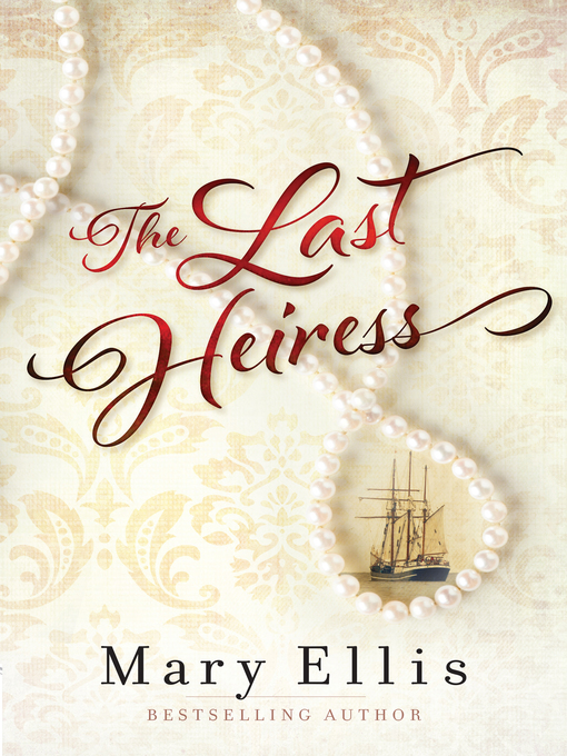 Title details for The Last Heiress by Mary Ellis - Available